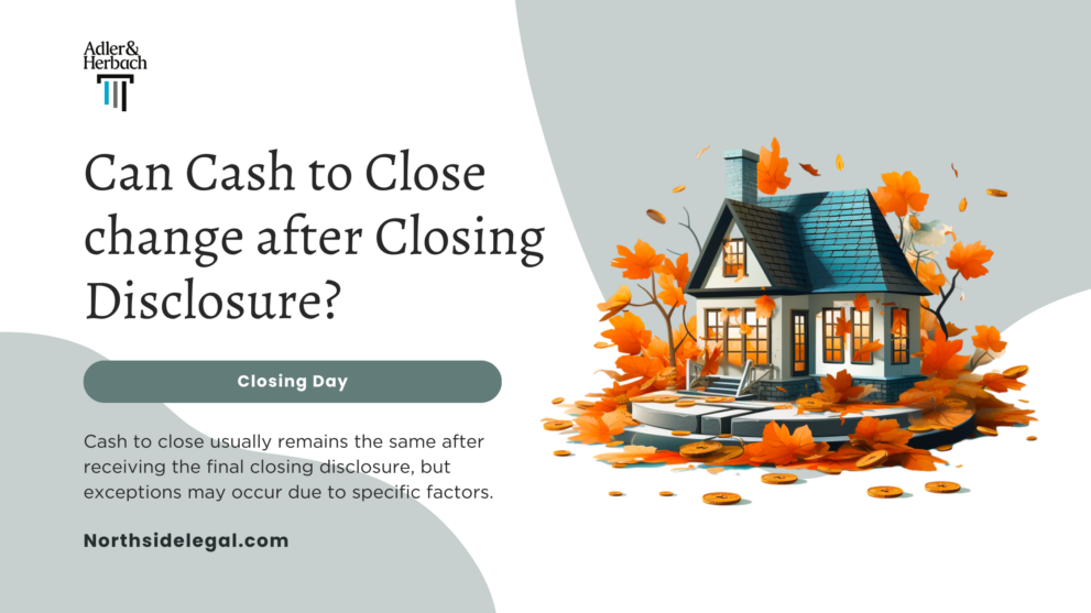 Can cash to close change after closing disclosure? The cash to close amount on the final closing disclosure generally shouldn’t change, but exceptions can occur due to certain factors.