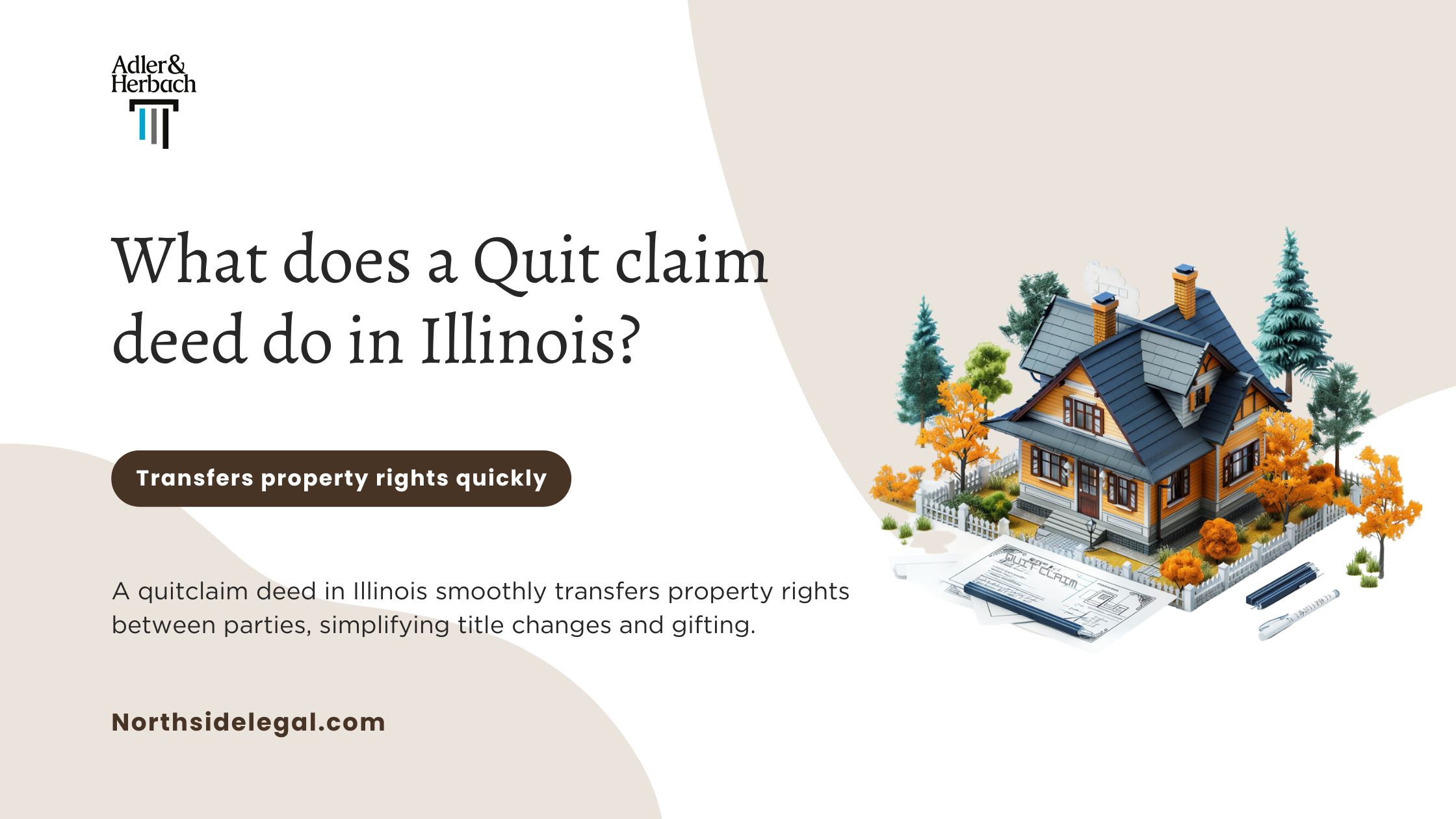 What does a quit claim deed do in Illinois?
