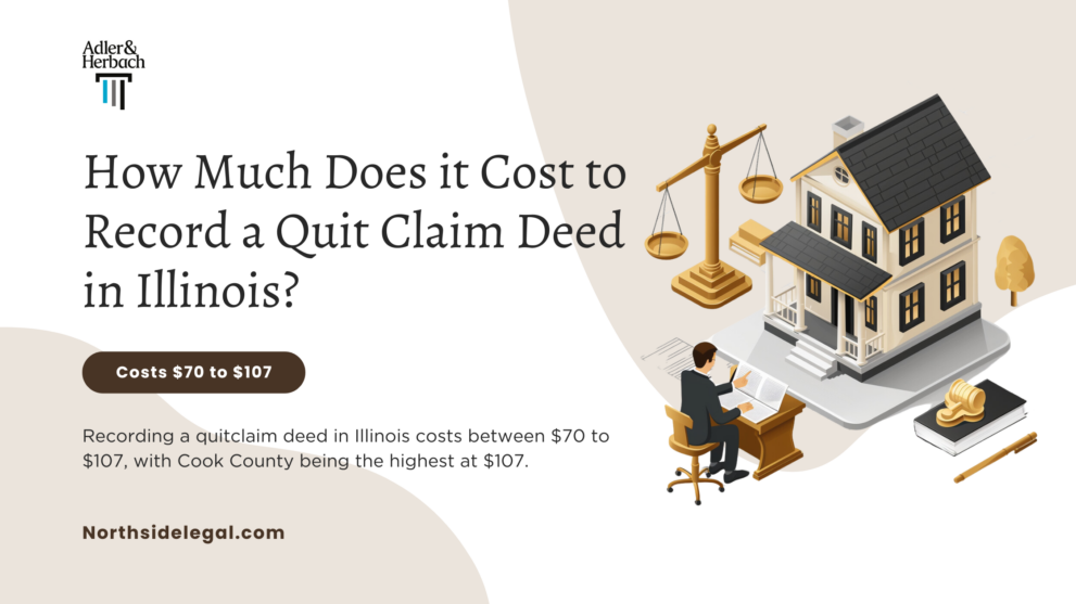 How Much Does it Cost to Record a Quit Claim Deed in Illinois? Recording a quitclaim deed in Illinois costs between $70 to $107, with Cook County being the highest at $107.